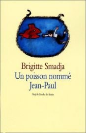 book cover of Un poisson nommé Jean-Paul by Brigitte Smadja