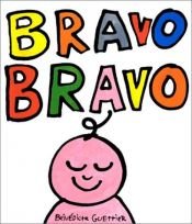 book cover of Bravo, bravo by Bénédicte Guettier