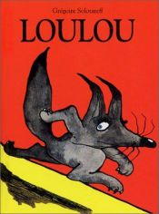 book cover of Loulou by Grégoire Solotareff