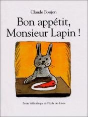 book cover of Bon Apetit Mr Rabbit by Claude Boujon