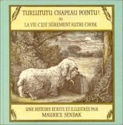book cover of Turlututu chapeau pointu ou La Vie c'est surement autre chose by 莫里斯·桑达克