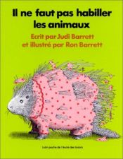 book cover of Il ne faut pas habiller les animaux by Judi Barrett