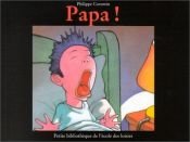 book cover of Papa ! by Philippe Corentin