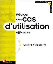 book cover of Rédiger des cas d'utilisation efficaces by Alistair Cockburn