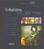 book cover of Création avec 3ds max by Collectif