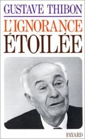 book cover of L'ignorance étoilée by Gustave Thibon