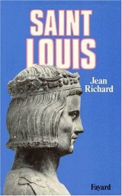 book cover of Saint Louis : roi d'une France féodale, soutien de la Terre sainte by Jean Richard