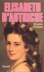 book cover of Elisabeth d'Autriche by Brigitte Hamann