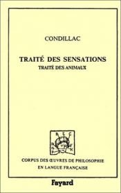book cover of Traité des sensations, traité sur les animaux, 1754 by Étienne Bonnot de Condillac