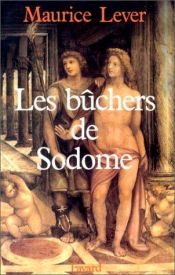 book cover of Les bûchers de Sodome: Histoire des by Maurice Lever