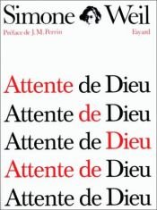 book cover of Attente de Dieu by Simone Weil