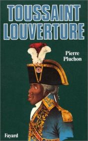 book cover of Toussaint Louverture by Pierre Pluchon