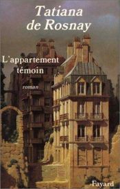 book cover of L'appartement témoin by Tatiana De Rosnay