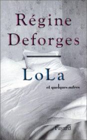 book cover of Lola et quelques autres by Régine Deforges