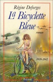 book cover of La Bicyclette bleue, tome 1 by Régine Deforges