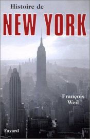 book cover of Histoire de New York by François Weil