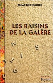 book cover of Les raisins de la galere: Roman (Libres by Tahar Ben Jelloun