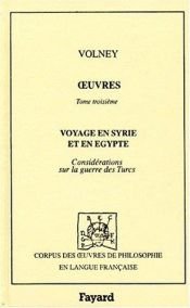 book cover of Voyage en Syrie et en Egypte (3 ed., 1799) ;: Considerations sur la guerre des Turcs (Corpus des euvres de philosophie en langue francaise) by C. F. Volney