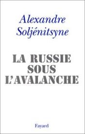 book cover of La Russie sous l'avalanche by Alexandre Soljenitsyne
