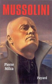 book cover of Mussolini by Pierre Milza