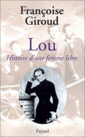 book cover of Lou, histoire d'une femme libre by Francoise Giroud