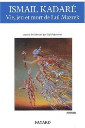 book cover of Leven, spel en dood van Florian Mazrek by Ismail Kadare