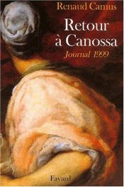 book cover of Retour à Canossa : journal 1999 by Renaud Camus