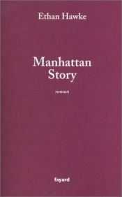 book cover of Manhattan Story by Ethan Hawke