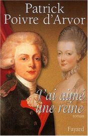 book cover of J'ai aimé une reine: La Fayette by Patrick Poivre d'Arvor