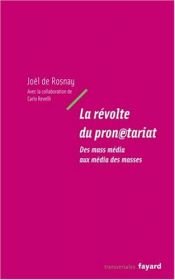 book cover of La révolte du pronétariat : Des mass média aux média des masses by Joël de Rosnay