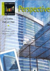 book cover of Perspective : 12 modèles étape par étape by Collectif