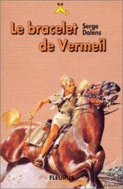 book cover of Le Bracelet de vermeil by Serge Dalens