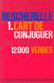 book cover of L'art de conjuguer dictionnaire des 8000 verbes usuels by M. Bescherelle