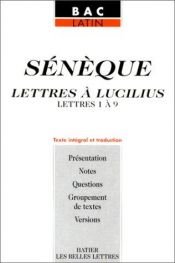 book cover of Sénèque, lettre à Lucilius (lettres de 1 à 9) by Sénèque