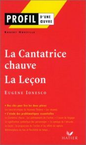 book cover of La Cantatrice chauve, suivi de "La leçon" d'Eugène Ionesco by Robert Horville