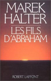 book cover of Les fils d'Abraham by Marek Halter