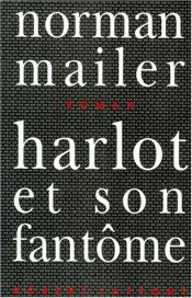 book cover of Harlot et son fantôme by Norman Mailer