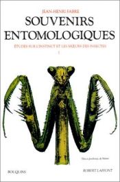book cover of Souvenirs entomologiques : étude sur l'instinct et les moeurs des insectes, tome 1 by Jean-Henri Casimir Fabre