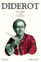 book cover of Oeuvres, tome 1 : Philosophie by Denis Diderot