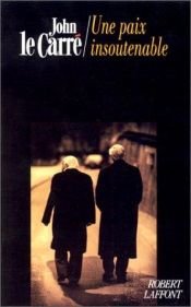 book cover of Une paix insoutenable by John le Carré