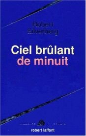 book cover of Ciel brûlant de minuit by Robert Silverberg