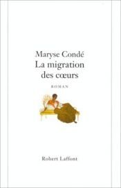 book cover of La migration des ceurs by Maryse Condé