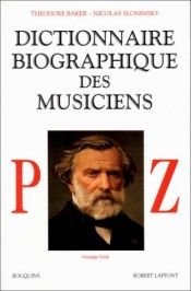 book cover of Dictionnaire biographique des musiciens, tome 3 : P-Z by Theodore Baker