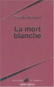 book cover of La Mort blanche by Frank Herbert