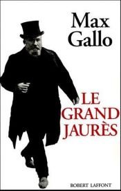 book cover of Le grand jaures by マックス・ガロ