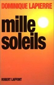 book cover of Mille soleils by Dominique Lapierre