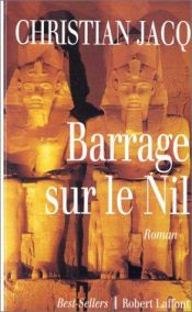 book cover of Barrage sur le Nil by Кристиан Жак