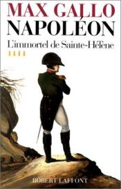 book cover of L'immortel de Sainte-Hélène by Max Gallo