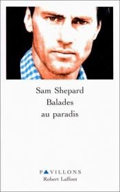 book cover of Balades au paradis by Sam Shepard