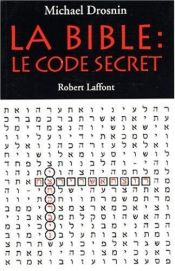 book cover of La Bible: le code secret by Michael Drosnin